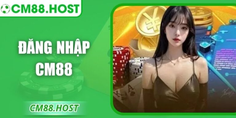 Đăng Nhập CM88 – Sân Chơi Hiện Đại Và An Toàn Hiện Nay 5 Đăng Nhập CM88 – Sân Chơi Hiện Đại Và An Toàn Hiện Nay