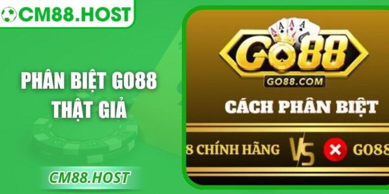 Phân Biệt Go88 Thật Giả: Cách Nhận Diện An Toàn Nhất 2 Phân Biệt Go88 Thật Giả: Cách Nhận Diện An Toàn Nhất